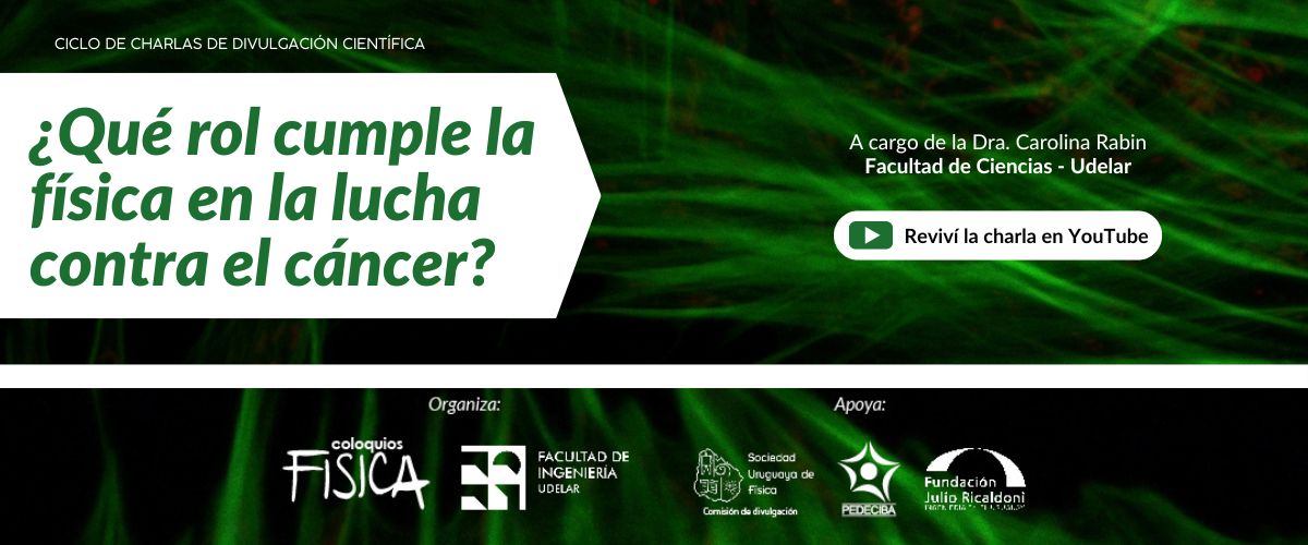¿Qué rol cumple la Física en la lucha contra el cáncer? 