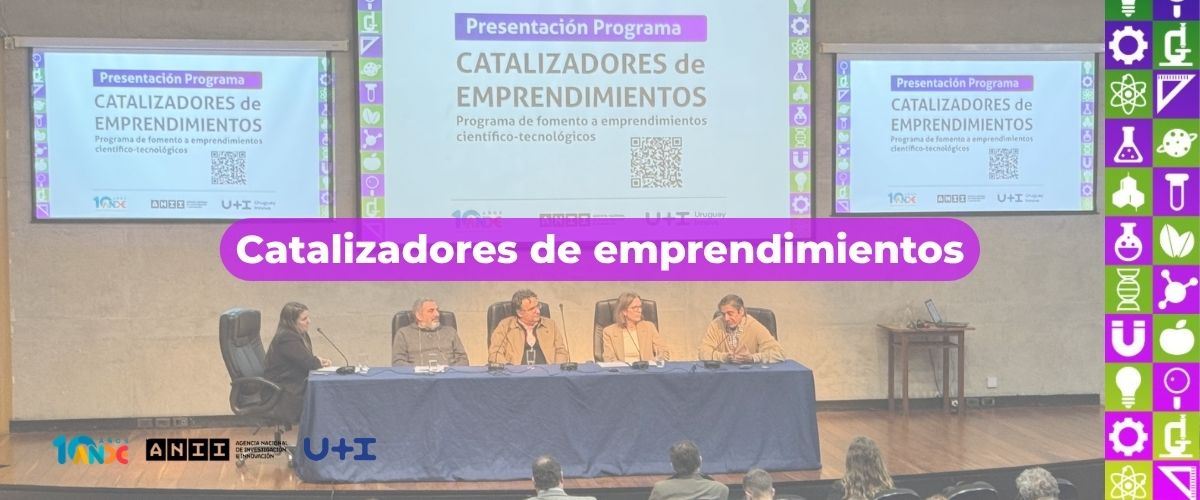 Lanzamiento del programa Catalizadores de Emprendimientos en Montevideo 